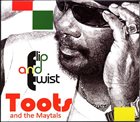 TOOTS AND THE MAYTALS Flip And Twist album cover
