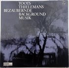 TOOTS THIELEMANS Bezaubernde Backround Musik album cover