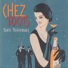 TOOTS THIELEMANS Chez Toots album cover