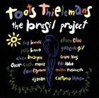 TOOTS THIELEMANS The Brasil Project album cover