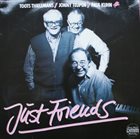 TOOTS THIELEMANS Toots Thielemans / Jonny Teupen / Paul Kuhn : Just Friends album cover
