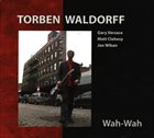 TORBEN WALDORFF Wah-Wah album cover