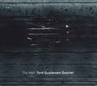 TORD GUSTAVSEN Tord Gustavsen Quartet ‎: The Well Album Cover