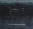 TORD GUSTAVSEN Tord Gustavsen Quartet ‎: The Well album cover