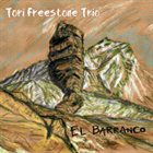 TORI FREESTONE El Barranco album cover