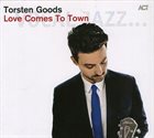 TORSTEN GOODS Love Comes to Town album cover