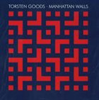 TORSTEN GOODS Manhattan Walls album cover