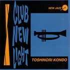 TOSHINORI KONDO 近藤 等則 Club New Light album cover