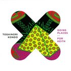 TOSHINORI KONDO 近藤 等則 Going Places... For Keith album cover