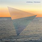 TOSHINORI KONDO 近藤 等則 Toshinori Kondo, Massimo Pupillo, Tony Buck : Eternal Triangle album cover