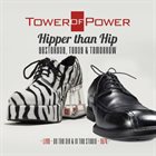 TOWER OF POWER Hipper Than Hip-Yesterday, Today & Tomorrow (Live - On the Air & In the Studio 1974) album cover