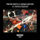 TREVOR WATTS 6 Dialogues album cover