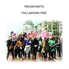 TREVOR WATTS The Lantern Tree album cover