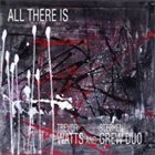 TREVOR WATTS Trevor  Watts / Stephen Grew Duo : All There Is album cover