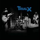 TRIAL X Trial X album cover