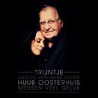 TRIJNTJE OOSTERHUIS (AKA TRAINCHA) Trijntje Liedjes Van Haar Vader Huub Oosterhuis : Mensen Veel Geluk album cover