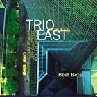 TRIO EAST Best Bets album cover