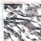 TRIO HEINZ HERBERT The Willisau Concert album cover