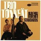 TRIO TÖYKEÄT High Standards album cover