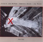 TRIO X (JOE MCPHEE - DOMINIC DUVAL - JAY ROSEN) Journey album cover