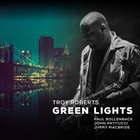 TROY ROBERTS Green Lights album cover