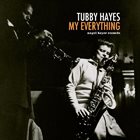 TUBBY HAYES My Everything album cover
