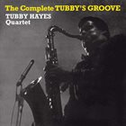 TUBBY HAYES The Complete Tubby's Groove album cover