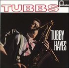 TUBBY HAYES Tubbs (aka Introducing Tubbs aka Wonderful Wonderful) album cover