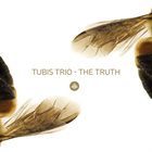 MACIEJ TUBIS Tubis Trio ‎: The Truth album cover