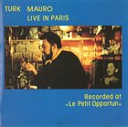 TURK MAURO Live In Paris (Recorded at 