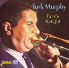 TURK MURPHY Turk's DeLight album cover