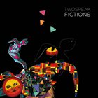 TWOSPEAK Fictions album cover