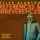TYLER BLANTON References & Irreverences album cover