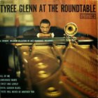 TYREE GLENN At The Roundtable album cover