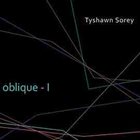 TYSHAWN SOREY Oblique-I album cover