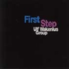 ULF WAKENIUS Ulf Wakenius Group ‎: First Step album cover