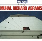 UMO HELSINKI JAZZ ORCHESTRA (UMO JAZZ ORCHESTRA) UMO Plays The Music Of Muhal Richard Abrams album cover