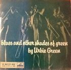 URBIE GREEN Blues And Other Shades Of Green album cover