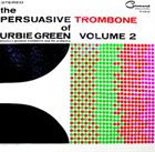 URBIE GREEN The Persuasive Trombone of Urbie Green Volume 2 album cover
