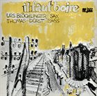 URS BLÖCHLINGER Urs Blöchlinger / Thomas Dürst ‎: Il Faut Boire album cover