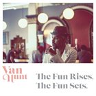 VAN HUNT The Fun Rises, The Fun Sets. album cover