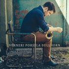 VERNERI POHJOLA Bullhorn album cover