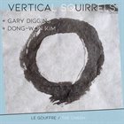 VERTICAL SQUIRRELS Le gouffre / The Chasm album cover