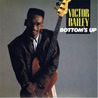 VICTOR BAILEY Bottom's Up album cover