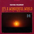VICTOR FELDMAN It's a Wonderful World album cover