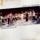 VIENNA ART ORCHESTRA Jazzbühne Berlin '85 album cover