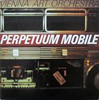 VIENNA ART ORCHESTRA Perpetuum Mobile (aka A Notion In Perpetual Motion) album cover