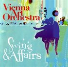 VIENNA ART ORCHESTRA Swing & Affairs album cover