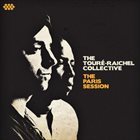 VIEUX FARKA TOURÉ The Touré-Raichel Collective ‎: The Paris Session album cover