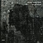 VIJAY IYER — Vijay Iyer Trio ‎: Break Stuff album cover